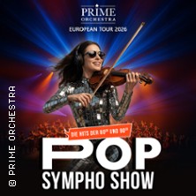 Prime Orchestra - Pop Sympho Show - Die Hits der 80er und 90er 16.11.2026 Meistersingerhalle Nürnberg