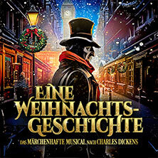 Eine Weihnachtsgeschichte - Musical nach Charles Dickens Nürnberg