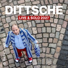 DITTSCHE - live & solo 2027 22.04.2027 Heinrich-Lades-Halle