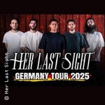Her Last Sight - Germany Tour 2025