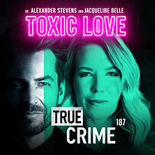 Alexander Stevens & Jacqueline Belle - True Crime - Toxic Love 25.03.2026 Heinrich-Lades-Halle