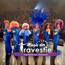 Magie der Travestie - Die Nacht der Illusionen Fürth