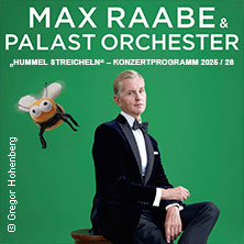 Max Raabe & Palast Orchester - Hummel streicheln 06.11.2026 Heinrich-Lades-Halle