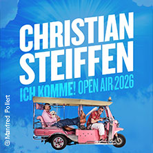Christian Steiffen - Ich komme! Open Air 2026 + Support 17.07.2026 Kulturinsel Wöhrmühle