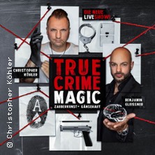 True Crime Magic - Illusion trifft auf harte Realität 18.12.2026 Reichswaldhalle Feucht