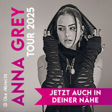 ANNA GREY - TOUR 2025 - JETZT AUCH IN DEINER NÄHE Nürnberg