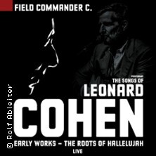 Field Commander C. - The Songs of Leonard Cohen Fürth