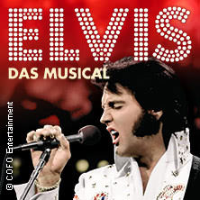 ELVIS - Das Musical 20.04.2027 Meistersingerhalle Nürnberg