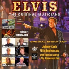 Elvis The Original Musicians - Dennis Jale - Elvis & Cash Legends Live 21.01.2027 Markgrafensaal