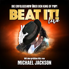 BEAT IT! - Die Erfolgsshow über den King of Pop! 07.02.2027 Meistersingerhalle Nürnberg