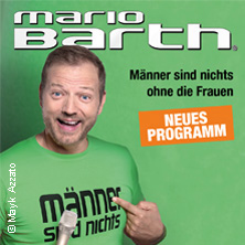 Mario Barth - Männer sind nichts ohne die Frauen 28.02.2026 PSD Bank Nürnberg ARENA