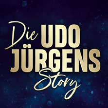 Die Udo Jürgens Story - Sein Leben, seine Liebe, seine Musik! 15.11.2026 Meistersingerhalle Nürnberg