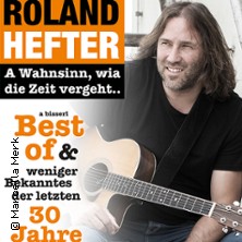 Roland Hefter - 30 Jahre - a Wahnsinn, wia die Zeit vergeht