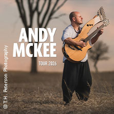 Andy McKee - Tour 2026 30.04.2026 E-WERK ERLANGEN