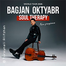 Bagjan Oktyabr - mit neuem Programm Soul Therapy 15.04.2026 Meistersingerhalle Nürnberg
