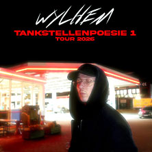 wylhem - Tankstellenpoesie 1 Tour 2026 20.11.2026 Club Stereo