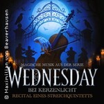Musik aus der Serie WEDNESDAY - ein Musikerlebnis bei Kerzenschein