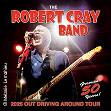 The Robert Cray Band - 2025 Out Driving Around Tour Nürnberg