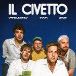 Il Civetto - Unreleased 2026 Tour