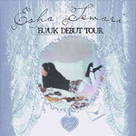 Esha Tewari - EU/UK Debut Tour