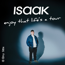 ISAAK - enjoy that life's a tour Nürnberg