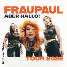 FRAUPAUL - Aber Hallo! Tour 2025 Nürnberg