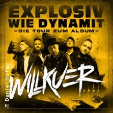 Willkuer - Explosiv wie Dynamit Tour 2026 Nürnberg