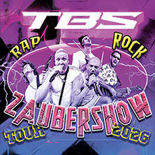 TBS - Rock, Rap und Zaubershow Tour 2026 Fürth