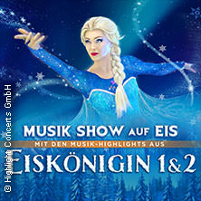 Eiskönigin 1 & 2 - Musik Show auf Eis 30.03.2026 NCC NordseeCongressCentrum