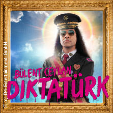 Bülent Ceylan - Diktatürk 23.10.2026 Heinrich-Lades-Halle