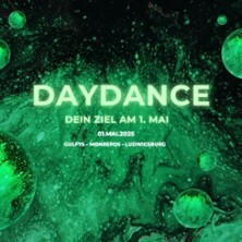 Daydance - Dein Ziel am 1. Mai Freiberg am Neckar