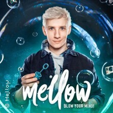 Mellow - Blow Your Mind! - Magie & Illusionen Live! Röthenbach an der Pegnitz