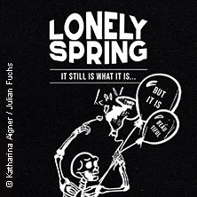 Lonely Spring - it still is what it is Nürnberg