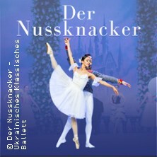 Der Nussknacker - Ukrainisches Klassisches Ballett Nürnberg